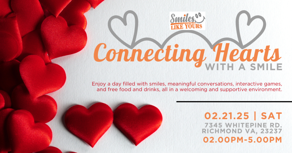 Connecting Hearts with a Smile event flyer for Smiles Like Yours in Richmond, VA, featuring red hearts and event details.