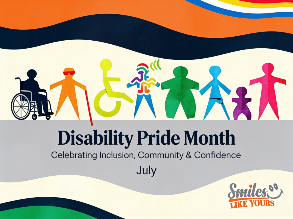 Colorful Disability Pride Month graphic with inclusive disability symbols and Smiles Like Yours branding.
